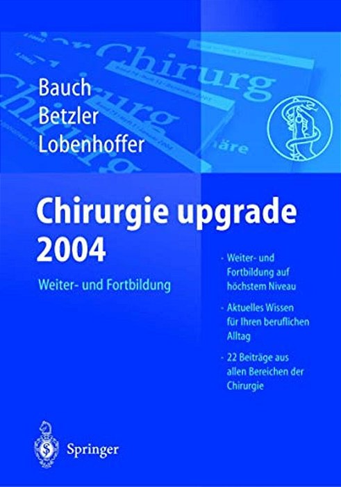 Chirurgie Upgrade 2004: Weiter- Und Fortbildung-..