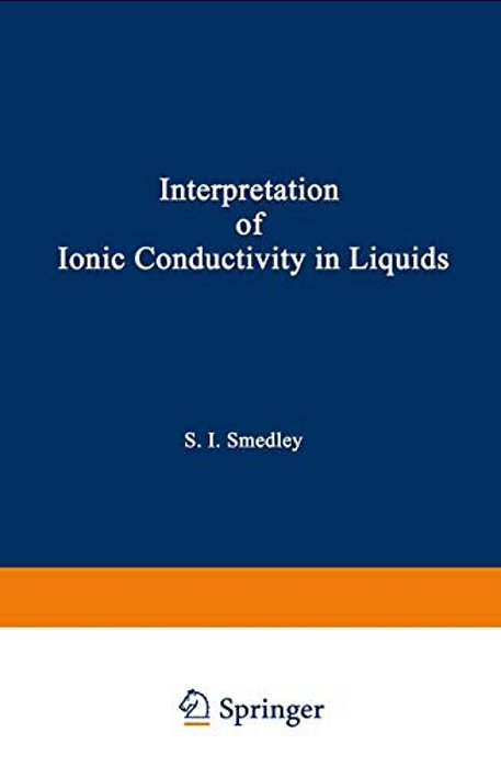 The Interpretation Of Ionic Conductivity In Liquids-..