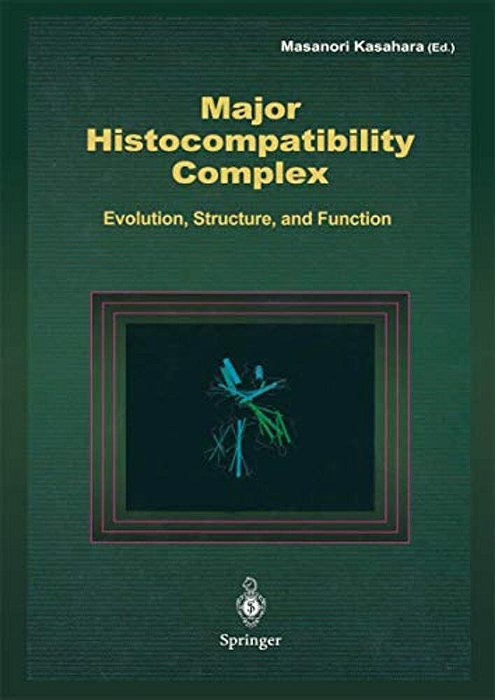 Major Histocompatibility Complex: Evolution, Structure, And Function-..