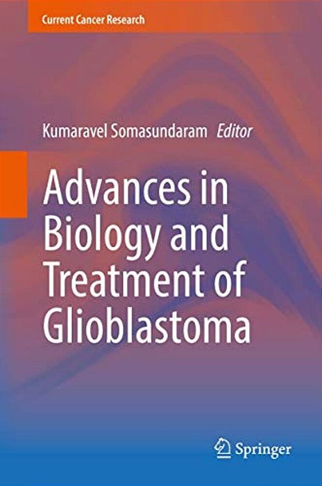Advances In Biology And Treatment Of Glioblastoma-..