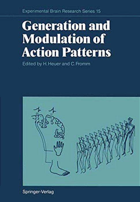 Generation And Modulation Of Action Patterns-..