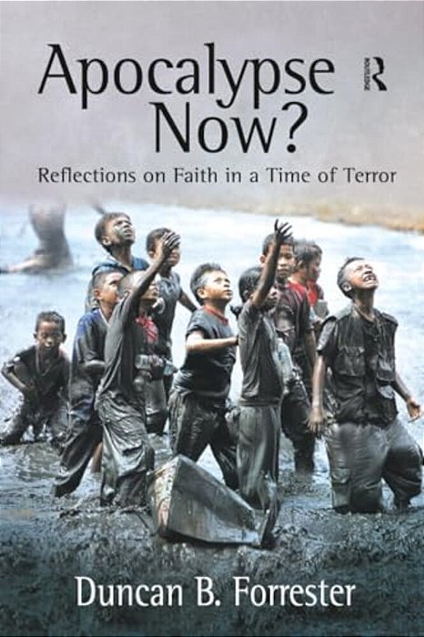 Apocalypse Now?: Reflections On Faith In A Time Of Terror-..