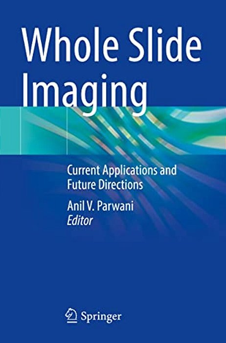 Whole Slide Imaging: Current Applications And Future Directions-..
