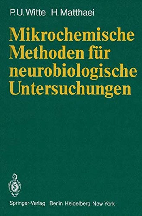 Mikrochemische Methoden Für Neurobiologische Untersuchungen-..