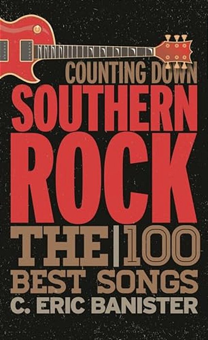 Counting Down Southern Rock: The 100 Best Songs-..