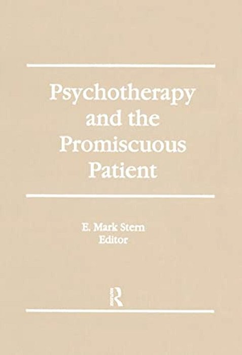 Psychotherapy And The Promiscuous Patient-..