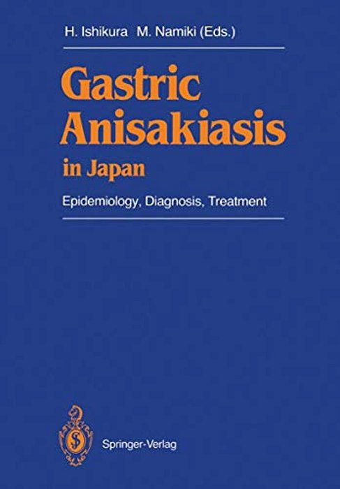 Gastric Anisakiasis In Japan: Epidemiology, Diagnosis, Treatment-..