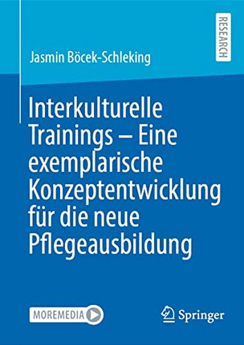 Interkulturelle Trainings - Eine Exemplarische Konzeptentwicklung Für Die Neue Pflegeausbildung-..