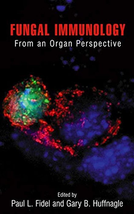 Fungal Immunology:: From An Organ Perspective-..