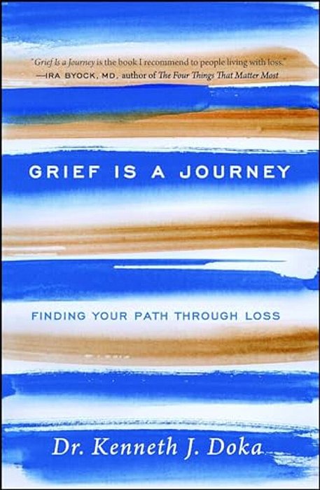 Grief Is A Journey: Finding Your Path Through Loss-..