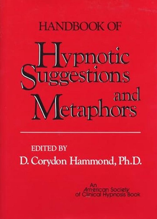 Handbook Of Hypnotic Suggestions And Metaphors-..