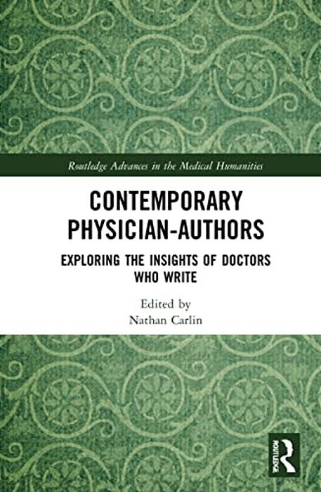 Contemporary Physician-Authors: Exploring The Insights Of Doctors Who Write-..