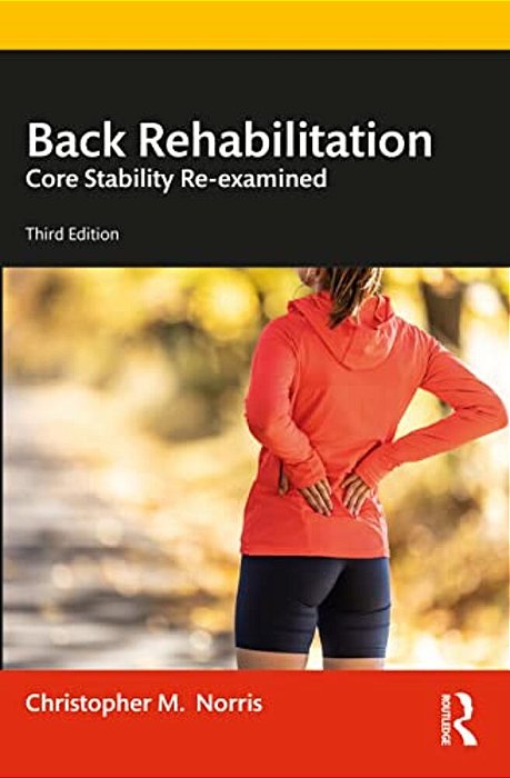 Back Rehabilitation: Core Stability Re-Examined-..