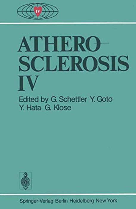 Atherosclerosis IV: Proceedings Of The Fourth International Symposium-..