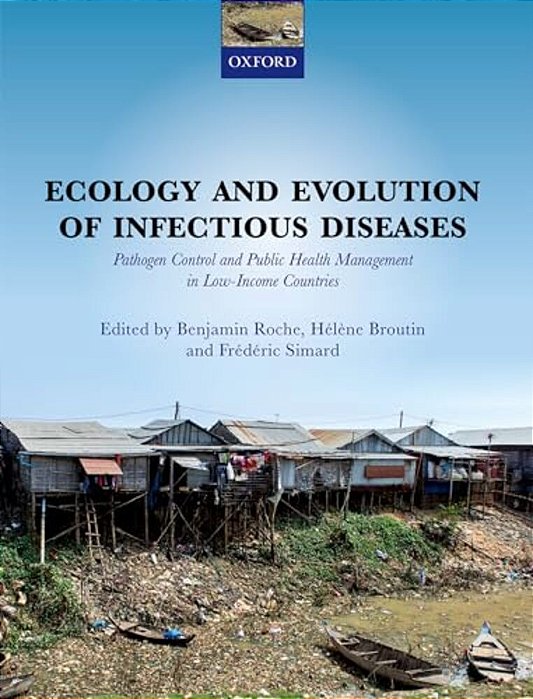 Ecology And Evolution Of Infectious Disease: Pathogen Control And Public Health Management In Low-Income Countries-..