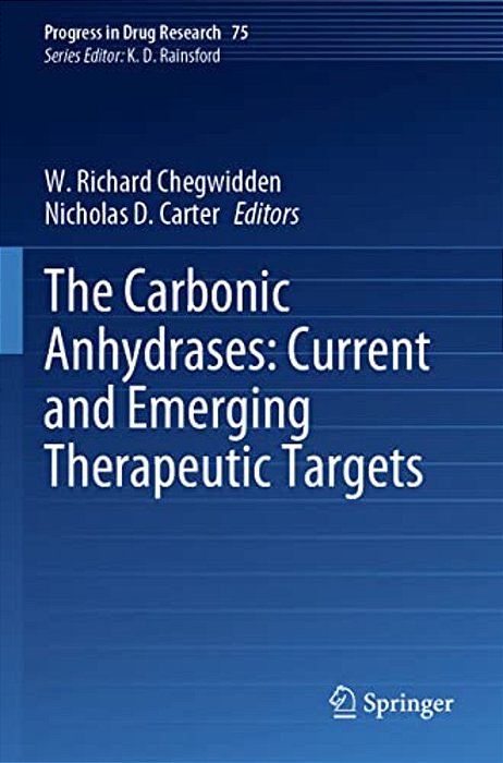 The Carbonic Anhydrases: Current And Emerging Therapeutic Targets-..