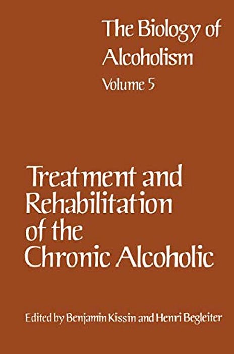 Treatment And Rehabilitation Of The Chronic Alcoholic-..