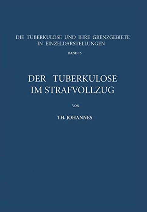 Der Tuberkulöse Im Strafvollzug-..