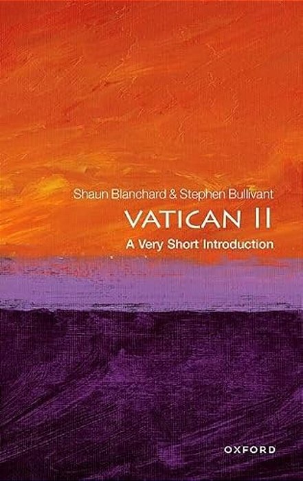 Vatican II: A Very Short Introduction-..