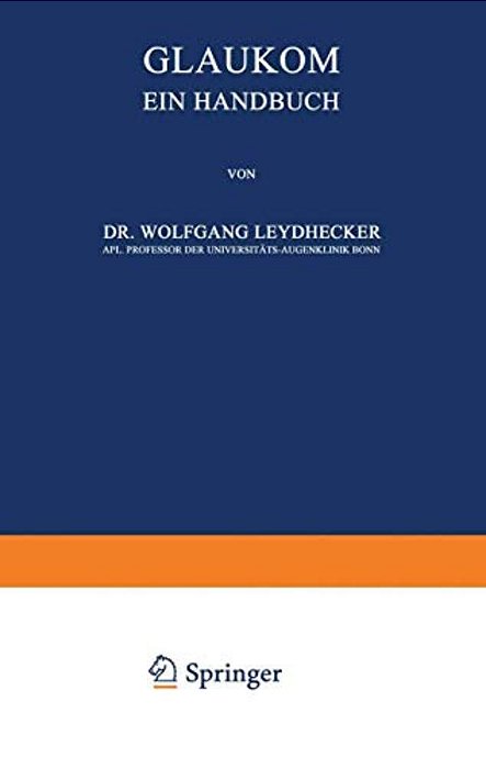 Glaukom: Ein Handbuch-..