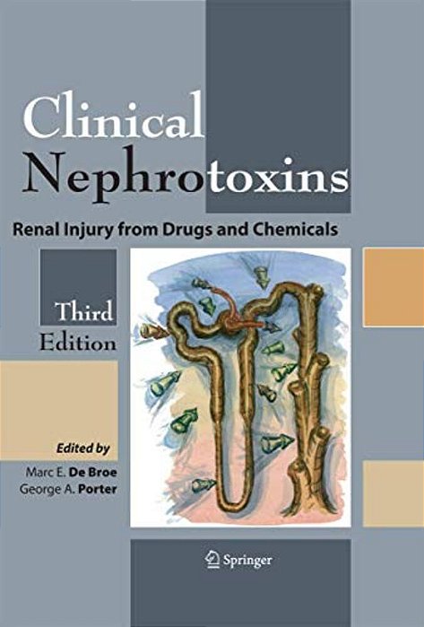 Clinical Nephrotoxins: Renal Injury From Drugs And Chemicals-..
