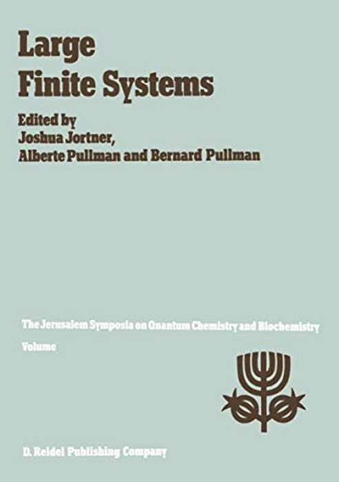 Large Finite Systems: Proceedings Of The Twentieth Jerusalem Symposium On Quantum Chemistry And Biochemistry Held In Jerusalem, Israel, May 11-14, 198-..