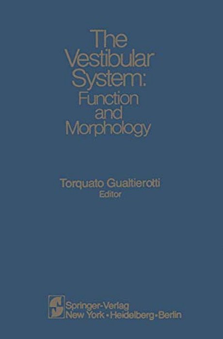 The Vestibular System: Function And Morphology-..