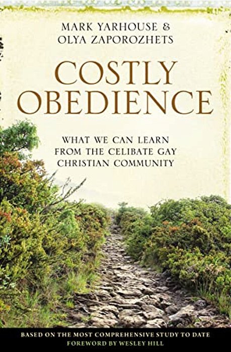 Costly Obedience: What We Can Learn From The Celibate Gay Christian Community-..