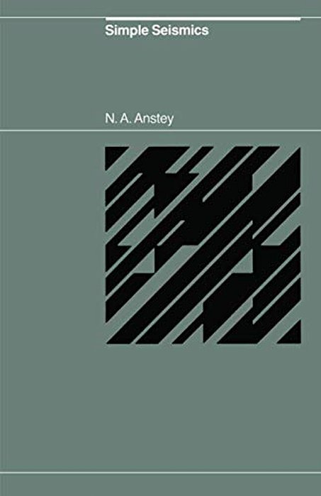 Simple Seismics For The Petroleum Geologist, The Reservoir Engineer, The Well-Log Analyst, The Processing Technician, And The Man In The Field-..