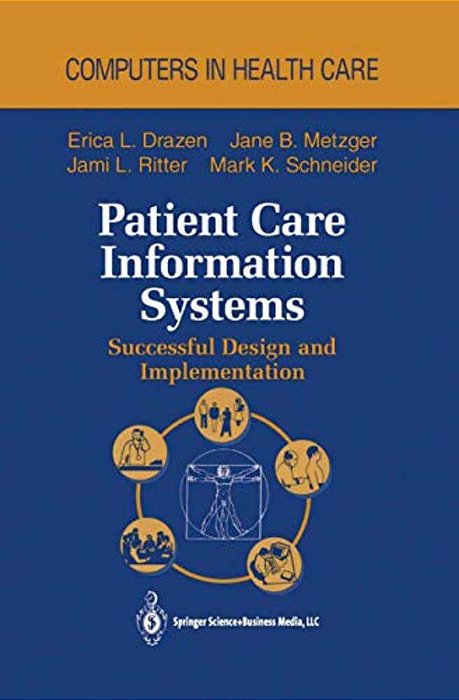 Patient Care Information Systems: Successful Design And Implementation-..