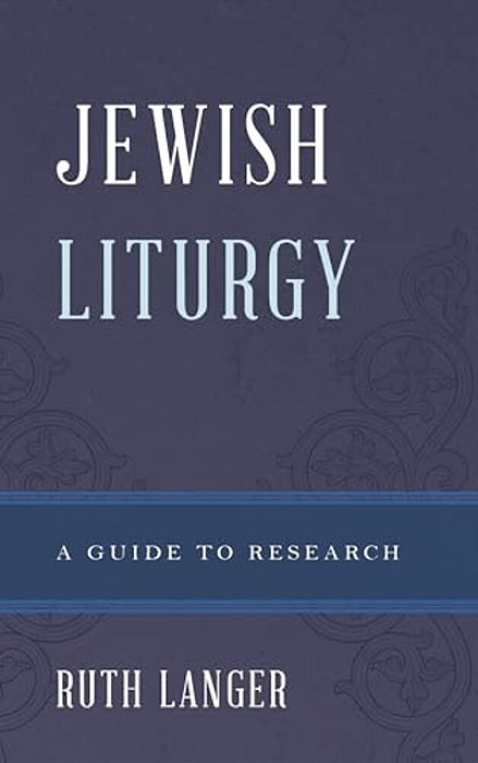 Jewish Liturgy: A Guide To Research-..