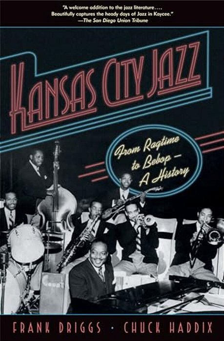 Kansas City Jazz: From Ragtime To Bebop--a History-..