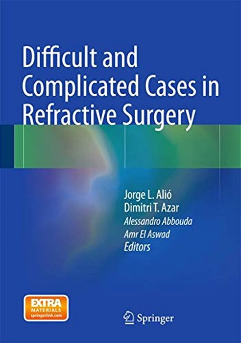 Difficult And Complicated Cases In Refractive Surgery-..