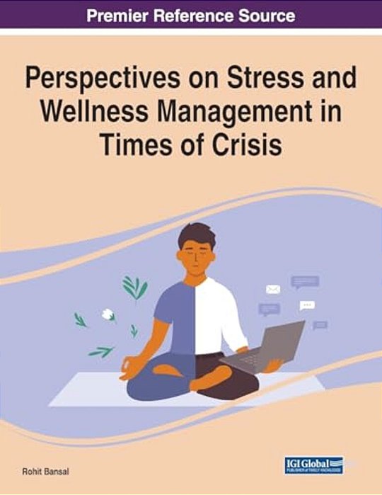 Perspectives On Stress And Wellness Management In Times Of Crisis-..