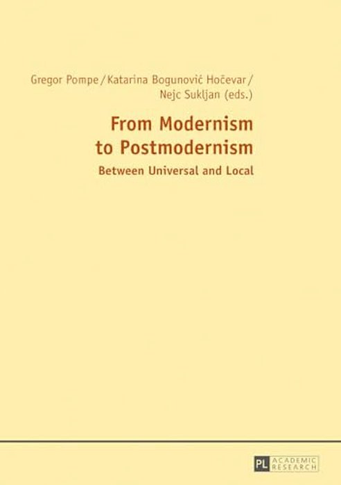 From Modernism To Postmodernism: Between Universal And Local-..