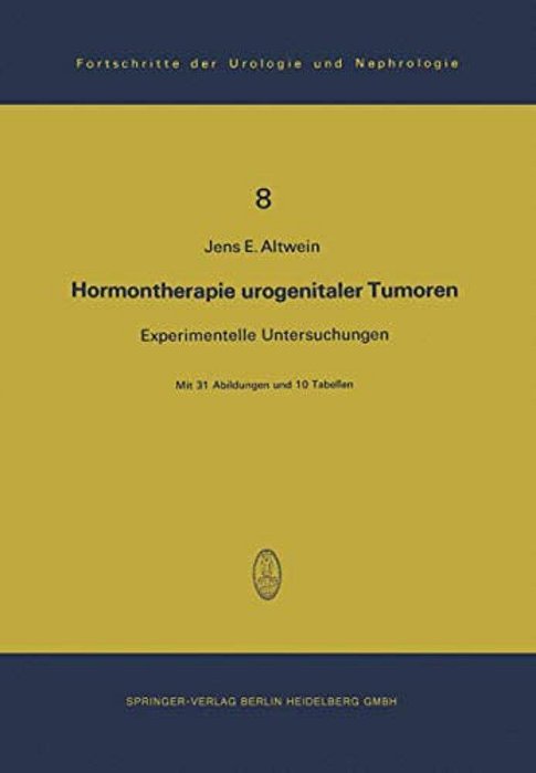 Hormontherapie Urogenitaler Tumoren: Experimentelle Untersuchungen-..