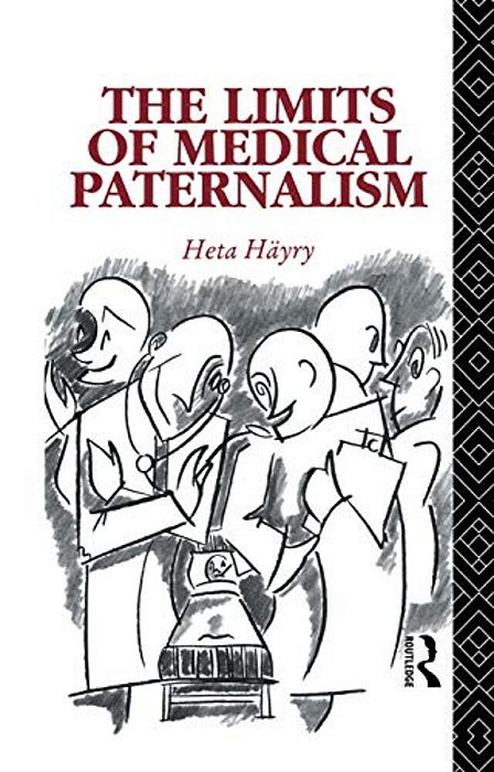 The Limits Of Medical Paternalism-..