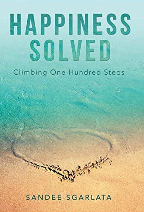 Happiness Solved: Climbing One Hundred Steps-..