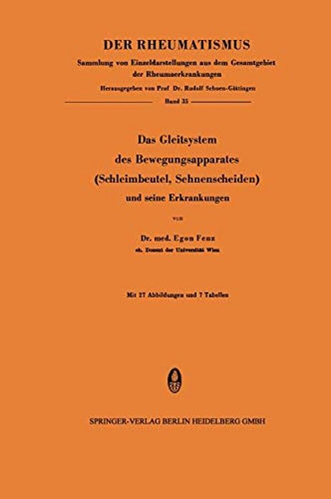 Das Gleitsystem Des Bewegungsapparates (Schleimbeutel, Sehnenscheiden) Und Seine Erkrankungen-..