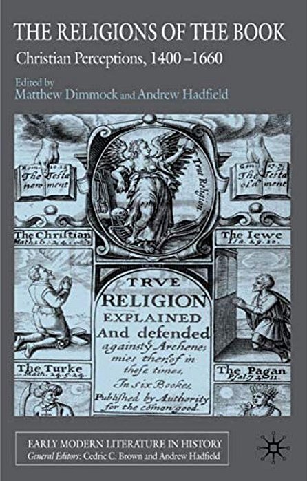 The Religions Of The Book: Christian Perceptions, 1400-1660-..