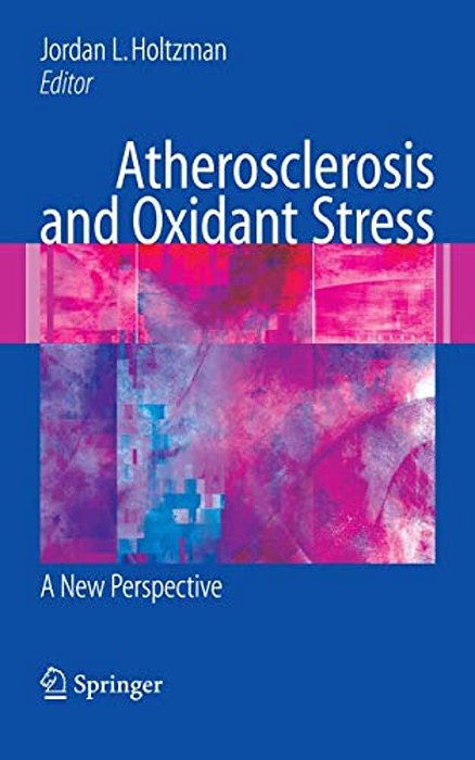 Atherosclerosis And Oxidant Stress: A New Perspective-..