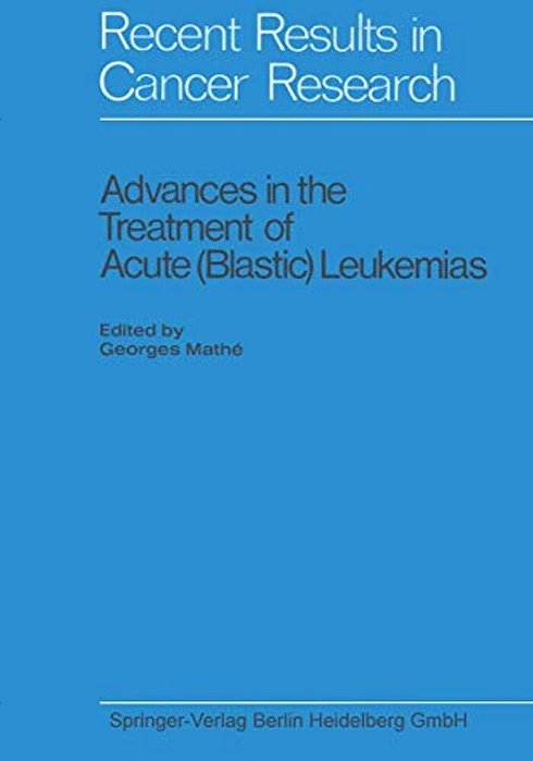 Advances In The Treatment Of Acute (Blastic) Leukemias-..