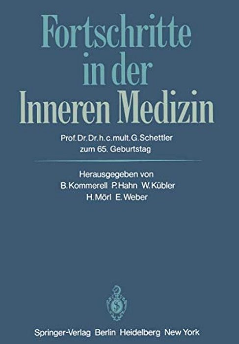 Fortschritte In Der Inneren Medizin: Prof. Dr. Dr. H. C. Mult. Gotthard Schettler Zum 65. Geburtstag-..