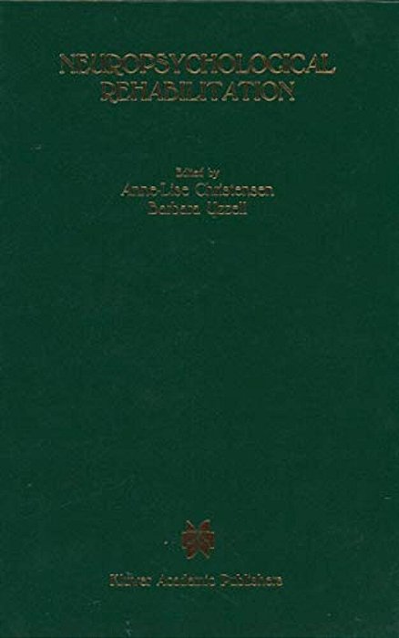 Neuropsychological Rehabilitation: Proceedings Of The Conference On Rehabilitation Of Brain Damaged People: Current Knowledge And Future Directions, H-..