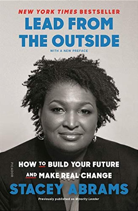 Lead From The Outside: How To Build Your Future And Make Real Change-..