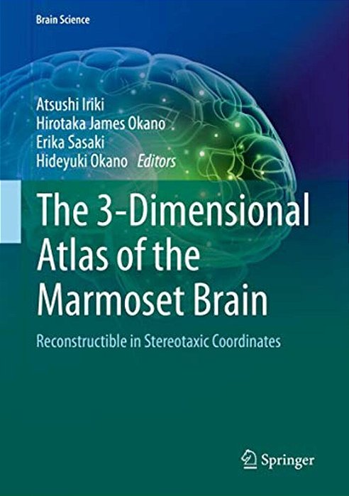 The 3-Dimensional Atlas Of The Marmoset Brain: Reconstructible In Stereotaxic Coordinates-..