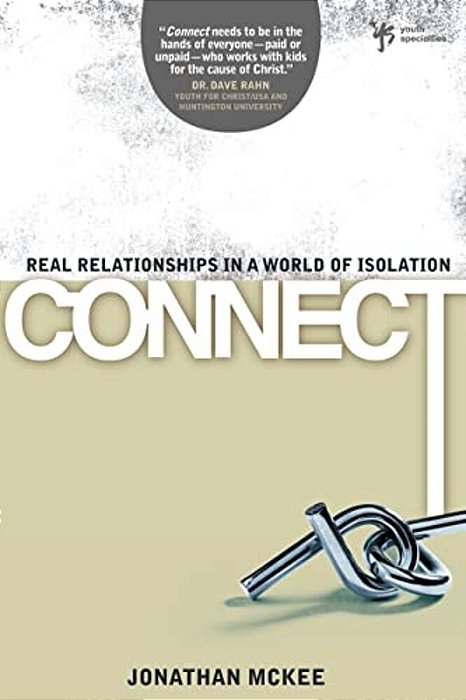 The Connect: Real Relationships In A World Of Isolation-..