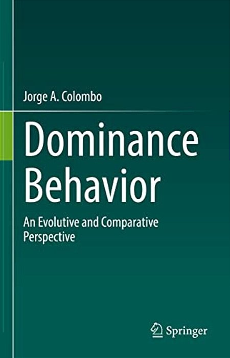 Dominance Behavior: An Evolutive And Comparative Perspective-..