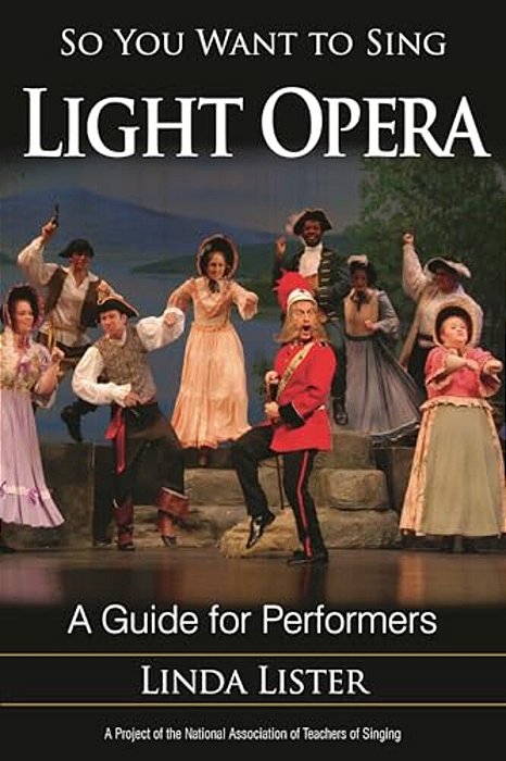 So You Want To Sing Light Opera: A Guide For Performers-..