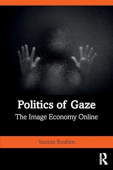 Politics Of Gaze: The Image Economy Online-..